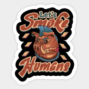 Let's Smoke Humans Funny Barbecue BBQ Humor Punctuation Joke Sticker